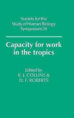 Capacity for Work in the Tropics Collins Roberts Hardback 9780521309356
