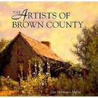 The Artists of Brown County by Lyn Letsinger-Miller, Rachel Perry (Hardback, 1994)