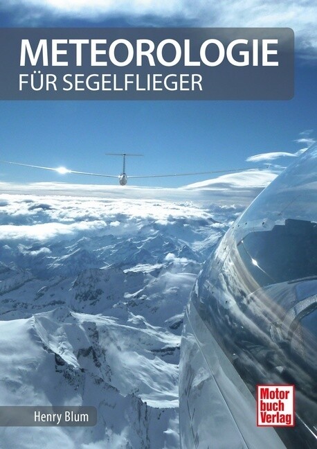 Meteorologie Für Segelflieger Von Henry Blum