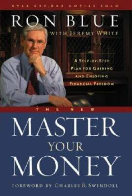 The New Master Your Money: A Step-by-Step Plan for Gaining and Enjoying F - GOOD
