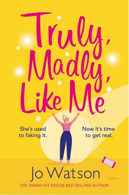Truly, Madly, Like Me: The glorious and hilarious rom-com Buch Headline Eternal