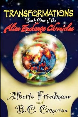 Transformations: Book One of the Alien Exchange Chronicles by Alberto Friedmann 