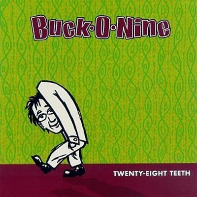 Buck O Nine - Twenty-Eight Teeth