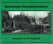 Carl Bellingrodt Bundesbahn-Dampflokomotiven: Aus dem berühmten Lokomotiv-Bilda