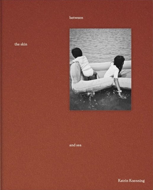 between the skin and sea by Katrin Koenning HARDBACK - Image 4