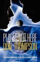 Places Not Here Don Thompson Taschenbuch Kartoniert / Broschiert Englisch 2008