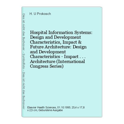 Hospital Information Systems: Design and Development Characteristics, Impact & F
