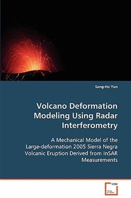 Volcano Deformation Modeling Using Radar Interferometry, Paperback by Yun, Sa...