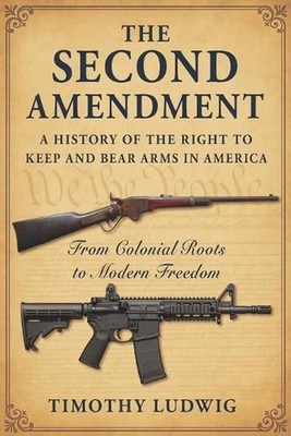 The Second Amendment: A History of the Right to Keep and Bear Arms in America: F