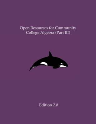 Open Resources for Community College Algebra (Part III) by Ann Cary: Used