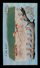 2020 Topps Allen and Ginter Chrome Mini Buggin Out #MBOC16 Fire Ant