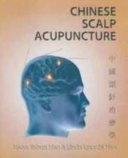 Chinese Scalp Acupuncture, Dr. Linda Ling-zhi Hao,Dr. Jason Ji-shun Hao, 9781891