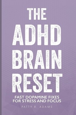 The Adhd Brain Reset: Executive Function For Adults With Adhd
