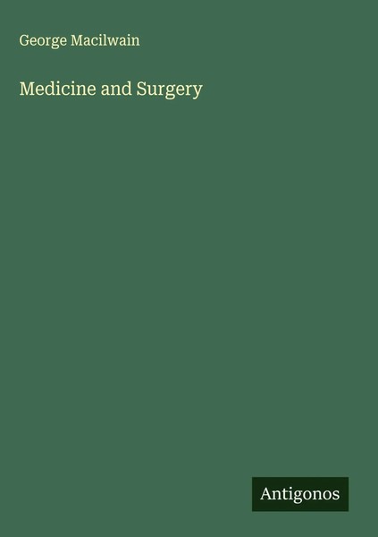 George Macilwain | Medicine And Surgery | Buch | Englisch (2025)-image
