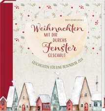 Weihnachten mit dir durchs Fenster geschaut: ...