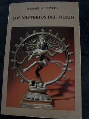 Los Misterios Del Fuego: Kundalini Yoga by Samael Aun Weor
