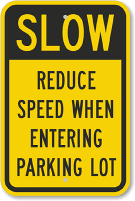 Parking Lot Sign Slow Reduce Speed Weatherproof Aluminum Outdoor Metal