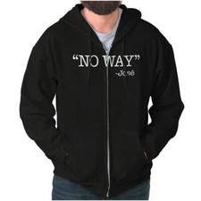 Funny Sarcastic Humor No Way Jose Quote Joke Sweatshirt Zip Up Hoodie Men Women