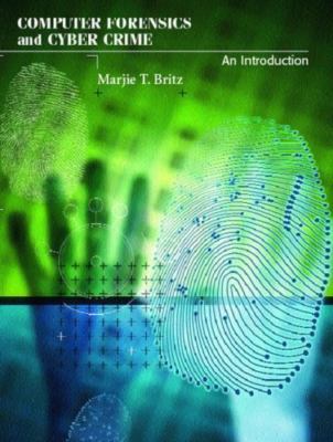Computer Forensics and Cyber Crime : An Introduction by Marjie T. Britz...