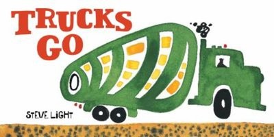 Trucks Go : Board Books about Trucks, Go Trucks Books for Kids St