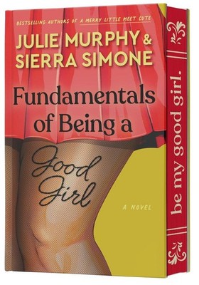 Fundamentals of Being a Good Girl | Julie Murphy, Sierra Simone | englisch