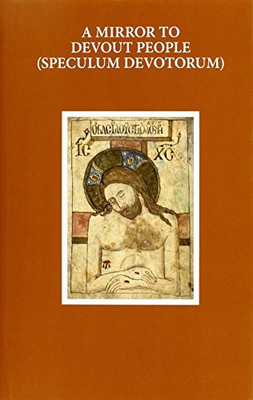 A Mirror to Devout People: Speculum devotorum (Early En - Hardback NEW Patterson