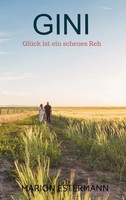 Gini GlüCk Ist Ein Scheues Reh Marion Estermann Taschenbuch 332 S. Deutsch 2023