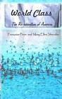 World Class, the Re-Education of America by Francoise Piron, Mary Ellen Shevalier (Paperback / softback, 2011)