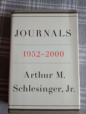 Journals: 1952 - 2000 by Arthur M. Schlesinger Jr.