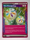 Carte NÉO ÉNERGIE SUP 162/162 Pokémon Forces Temporelles EV05 FR (555)