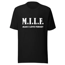 M.I.L.F. Man I Love Fernet Comfy Unisex t-shirt - multiple colors available