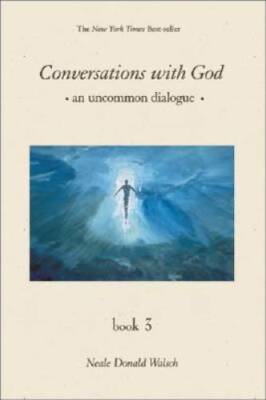 Conversations With God: An Uncommon Dialogue, Book 3 - Paperback - GOOD
