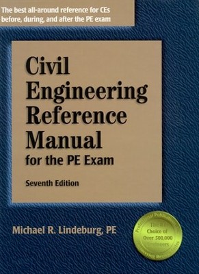 Civil Engineering Reference Manual for the Pe Exam (Civil Engineering Refere...