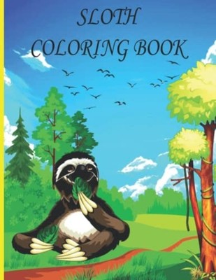 Sloth Coloring Book Sloth Coloring Book for Kids, Boys  -  NEW AB DRAW. PUBLIS 2