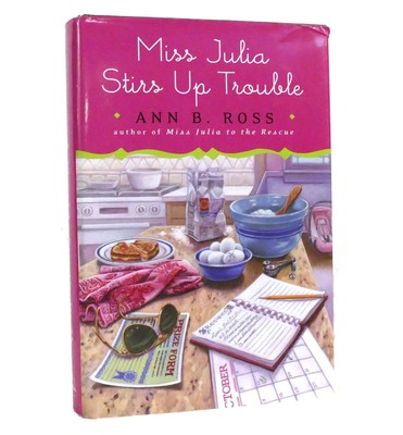 Miss Julia Stirs Up Trouble: A Novel