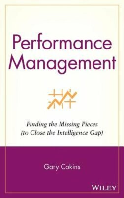 Performance Management: Finding the Missing Pieces (to Close the Intelligence