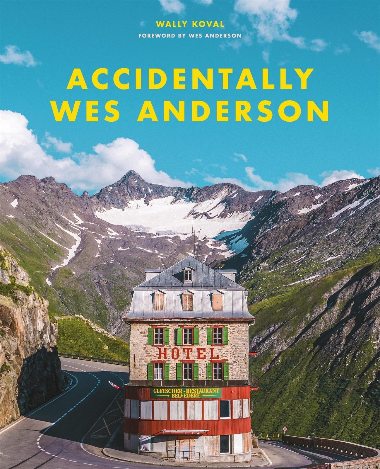 Thumbnail - Accidentally Wes Anderson | Wally Koval | Buch | 304 S. | Englisch |