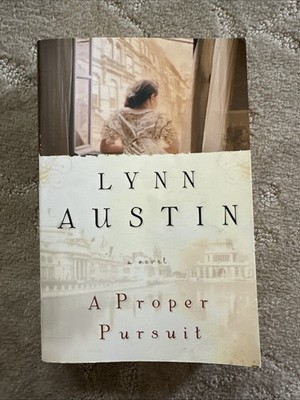 Proper Pursuit by Lynn Austin (2007, Trade Paperback)