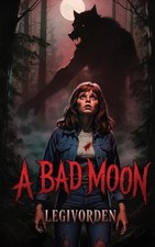A Bad Moon by Legivorden Paperback Book