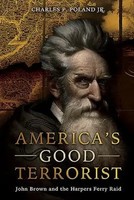America's Good Terrorist | John Brown And The Harpers Ferry Raid | Poland | Buch