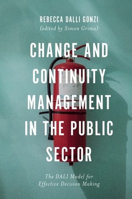 Change and Continuity Management in the  by Rebecca E. Dalli Gonzi HARDBACK