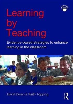 Learning by Teaching: Evidence-based S..., Duran, David