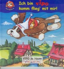 Ich bin Vipo komm flieg mit mir. Vipo zu Hause von ... | Buch | Zustand sehr gut