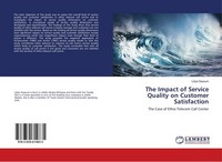 The Impact Of Service Quality On Customer Satisfaction Lidya Seyoum