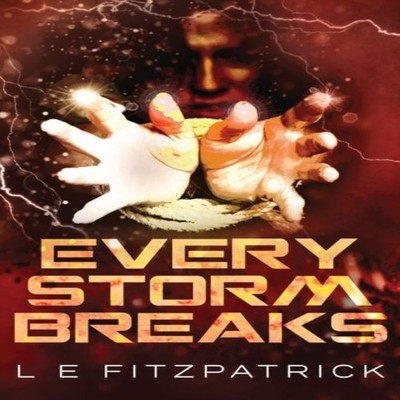 Every Storm Breaks L.E. Fitzpatrick Hardcover Next Chapter