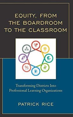 EQUITY, FROM THE BOARDROOM TO THE CLASSROOM: TRANSFORMING By Patrick Rice *Mint*