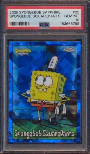 2025 TOPPS CHROME SAPPHIRE SPONGEBOB SQUAREPANTS #25 PSA 10!