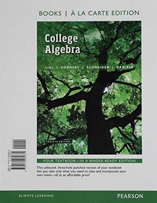 College Algebra - Loose Leaf, by Lial Margaret; Hornsby John; - Very Good