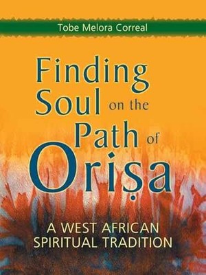 Finding Soul on the Path of - Paperback, by Melora Correal Tobe - Very Good