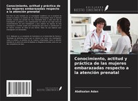 Abdisalan Adan | Conocimiento, Actitud Y PráCtica De Las Mujeres Embarazadas...
